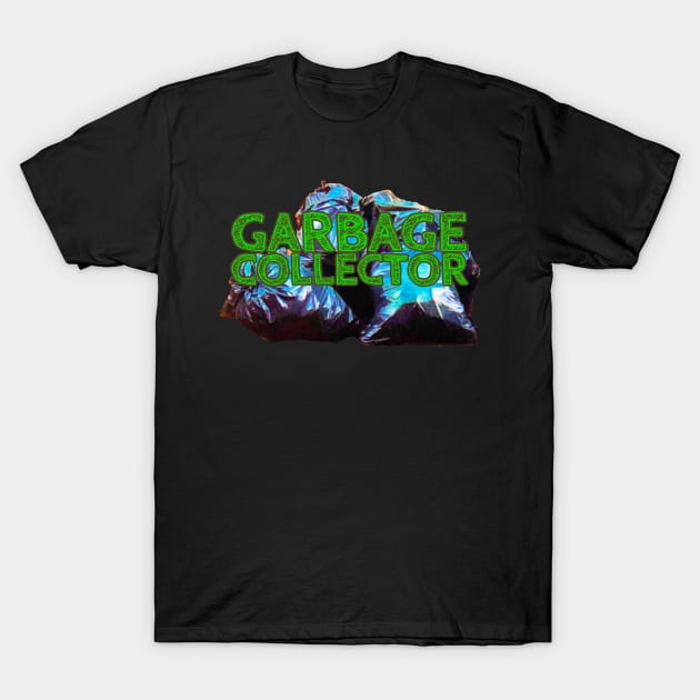 Garbage Collector T-Shirt by wildjellybeans